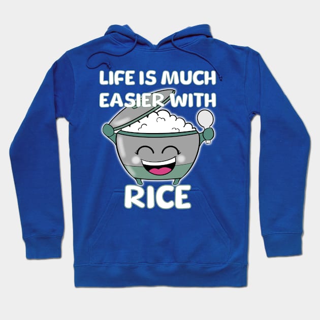 Life is much easier with RICE Hoodie by Isuotmo